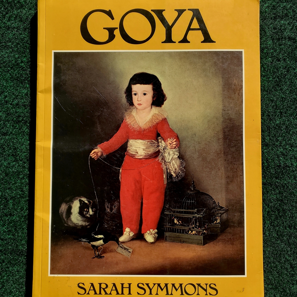 Goya, Francisco Art By Sarah Symmons 1977 Oresko Books London Printed In Great B